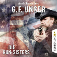 Die Gun-Sisters (Gekürzt) (Abridged)