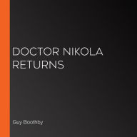 Doctor Nikola Returns
