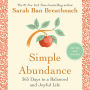 Simple Abundance: 365 Days to a Balanced and Joyful Life