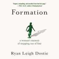 Formation: A Woman's Memoir of Stepping Out of Line