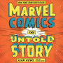 Marvel Comics: The Untold Story