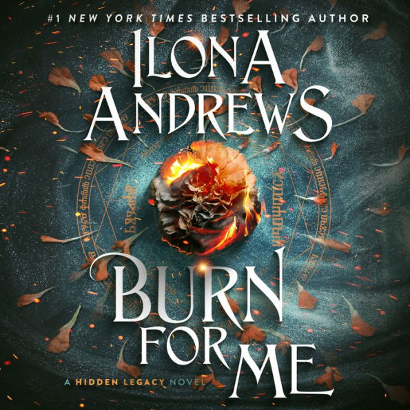 Burn for Me (Hidden Legacy Series #1)