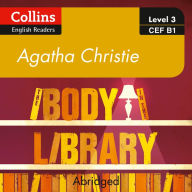 The Body in the Library: B1 Collins Agatha Christie ELT Readers (Abridged)