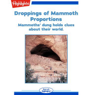 Droppings of Mammoth Proportions