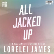 All Jacked Up (Rough Riders Series #8)