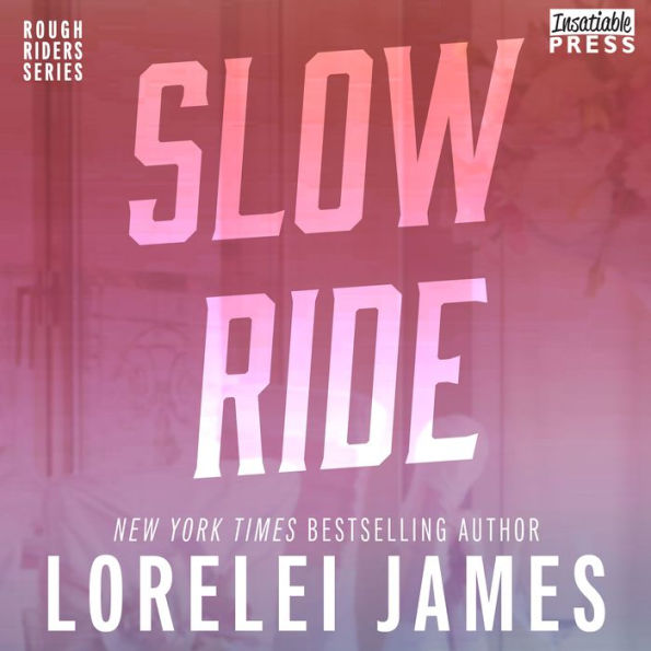 Slow Ride (Rough Riders Series)