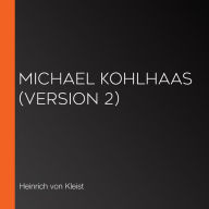 Michael Kohlhaas (Version 2)