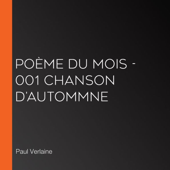 Poème du Mois - 001 Chanson d'autommne