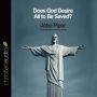 Does God Desire All To Be Saved?