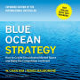 Blue Ocean Strategy: How to Create Uncontested Market Space and Make the Competition Irrelevant