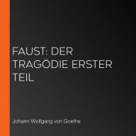 Faust: Der Tragödie erster Teil