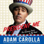 President Me: The America That's In My Head (Abridged)