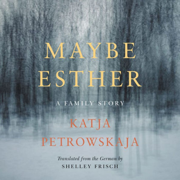 Maybe Esther: A Family Story