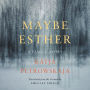 Maybe Esther: A Family Story