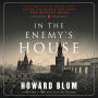 In the Enemy's House: The Secret Saga of the FBI Agent and the Code Breaker Who Caught the Russian Spies