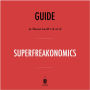 Guide to Steven Levitt's & et al SuperFreakonomics by Instaread