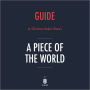Guide to Christina Baker Kline's A Piece of the World by Instaread