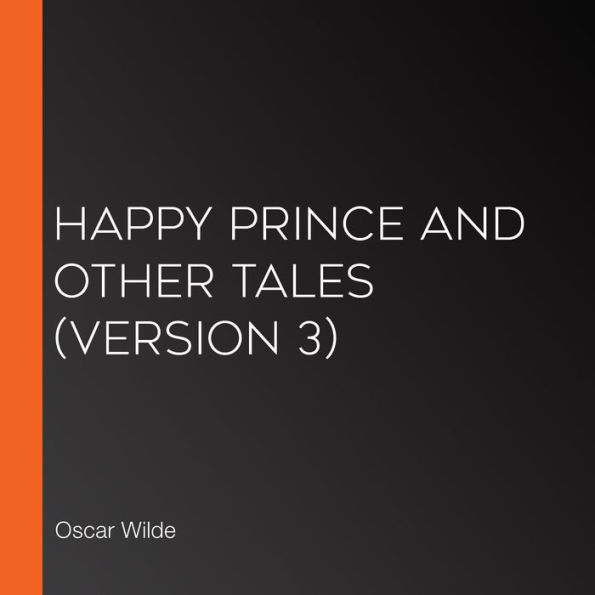 Happy Prince and Other Tales (version 3)