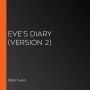 Eve's Diary (version 2)