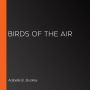 Birds of the Air