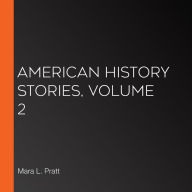 American History Stories, Volume 2