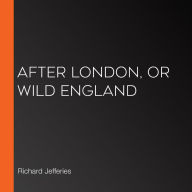 After London, or Wild England