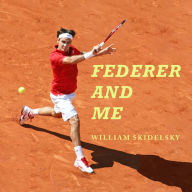 Federer and Me: A Story of Obsession