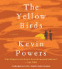The Yellow Birds: A Novel