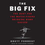 The Big Fix: The Hunt for the Match-Fixers Bringing Down Soccer