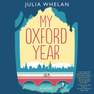 My Oxford Year: A Novel