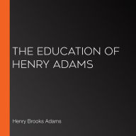 The Education of Henry Adams