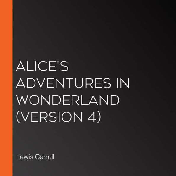 Alice's Adventures in Wonderland (version 4)