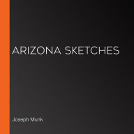 Arizona Sketches