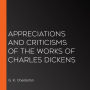 Appreciations and Criticisms of the Works of Charles Dickens