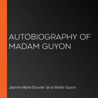 Autobiography of Madam Guyon