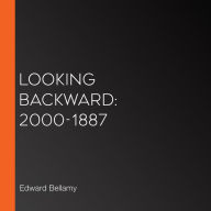 Looking Backward: 2000-1887