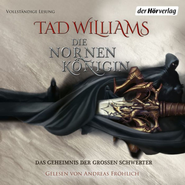 Die Nornenkönigin: Das Geheimnis der großen Schwerter 3