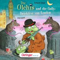 Die Olchis und die Gully-Detektive von London: Hörspiel (Abridged)
