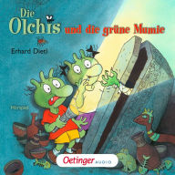 Die Olchis und die grüne Mumie: Hörspiel (Abridged)