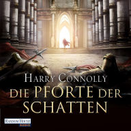 Die Pforte der Schatten: Roman