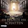 Die Pforte der Schatten: Roman