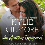 An Ambitious Engagement: Clover Park, Book 8