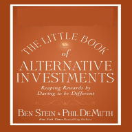 The Little Book of Alternative Investments: Reaping Rewards by Daring to be Different