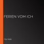 Ferien vom Ich
