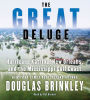 The Great Deluge: Hurricane Katrina, New Orleans, and the Mississippi Gulf Coast