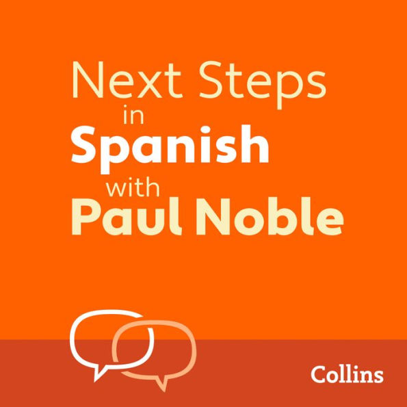 Next Steps In Spanish With Paul Noble - Complete Course: Spanish Made ...