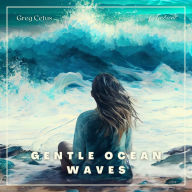 Gentle Ocean Waves: For Yoga and Meditation