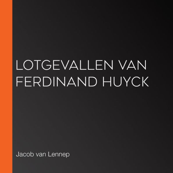 lotgevallen van Ferdinand Huyck