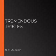 Tremendous Trifles