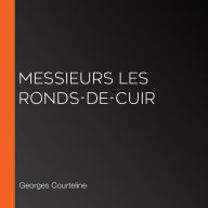 Messieurs les ronds-de-cuir